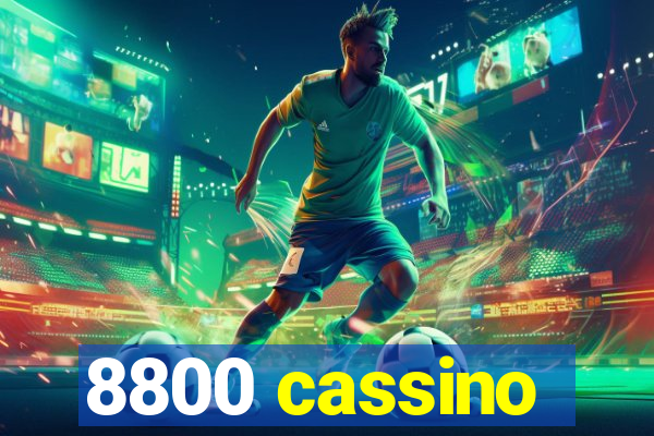 8800 cassino